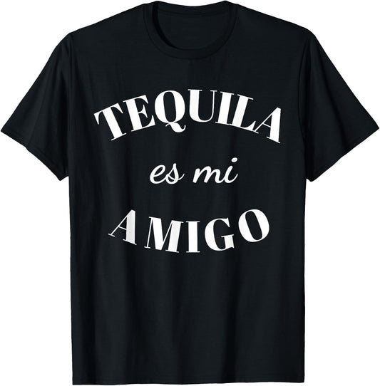 Tequila Es Mi Amigo Shirt,Tequila ,Tequila es mi Amigo T-Shirt - T-Shirt | Black