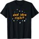 Olivia Dad Idea Right T-Shirt - T-Shirt | Black