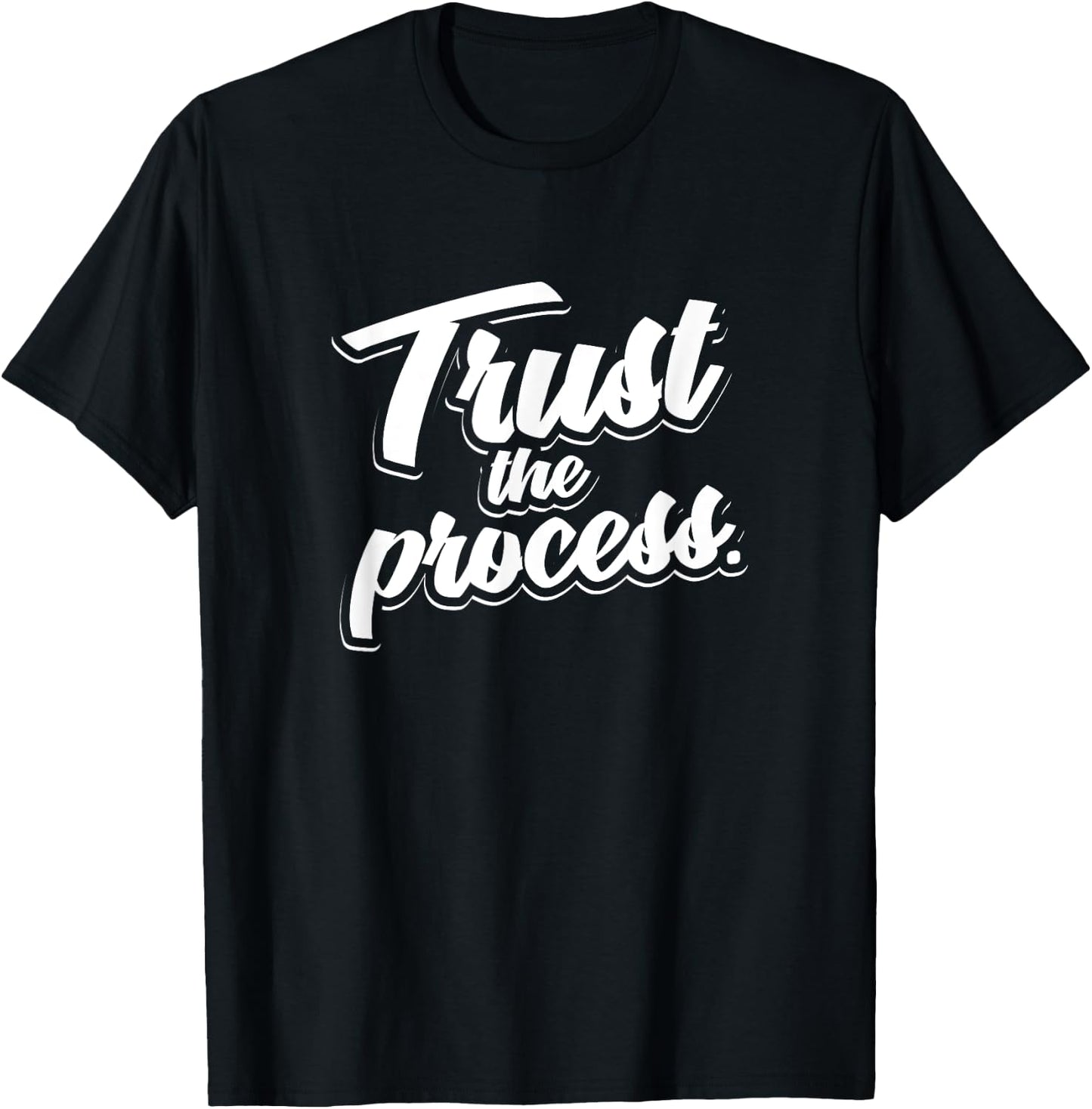 Trust The Process Motivational Quote Workout Gym T-Shirt - T-Shirt | Black