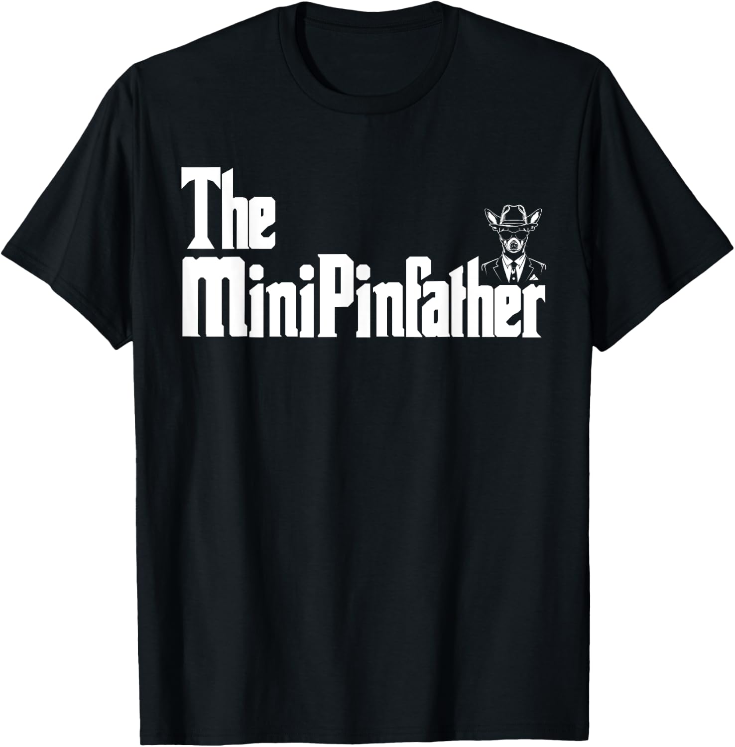 The MinPinFather Funny Miniature Pinscher Dog Dad Shirt Men T-Shirt - T-Shirt | Black