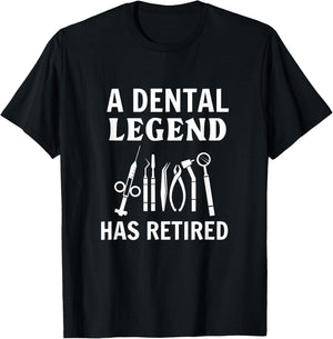 A Dental Legend Has Retired Funny Dentist Retirement Gift T-Shirt - T-Shirt | Black