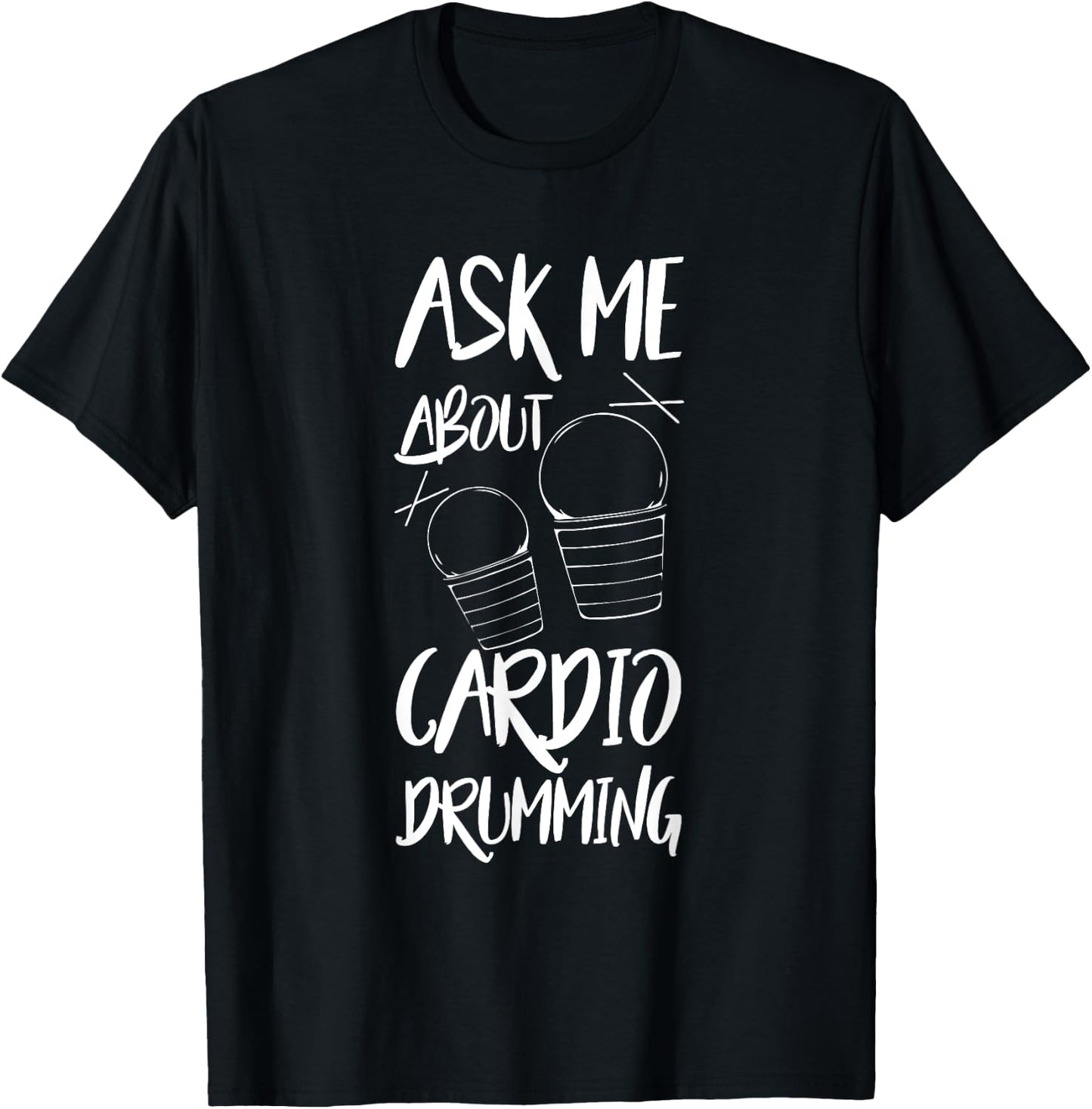 Cardio Drumming Gym Exercise Funny Fitness Class Workout T-Shirt - T-Shirt | Black