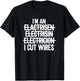 I'm An ... I Cut Wires Lineman Funny Electrician T-Shirt - T-Shirt | Black