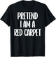 Pretend I'm a red carpet Halloween costume T-Shirt - T-Shirt | Black