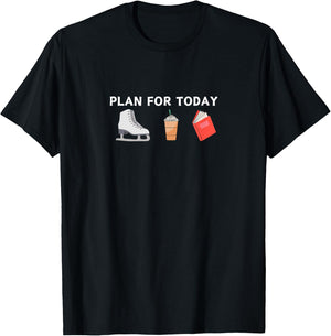 Funny PLAN FOR TODAY FIGURE SKATING BOOKS COFFEE Skater Gift T-Shirt - T-Shirt | Black