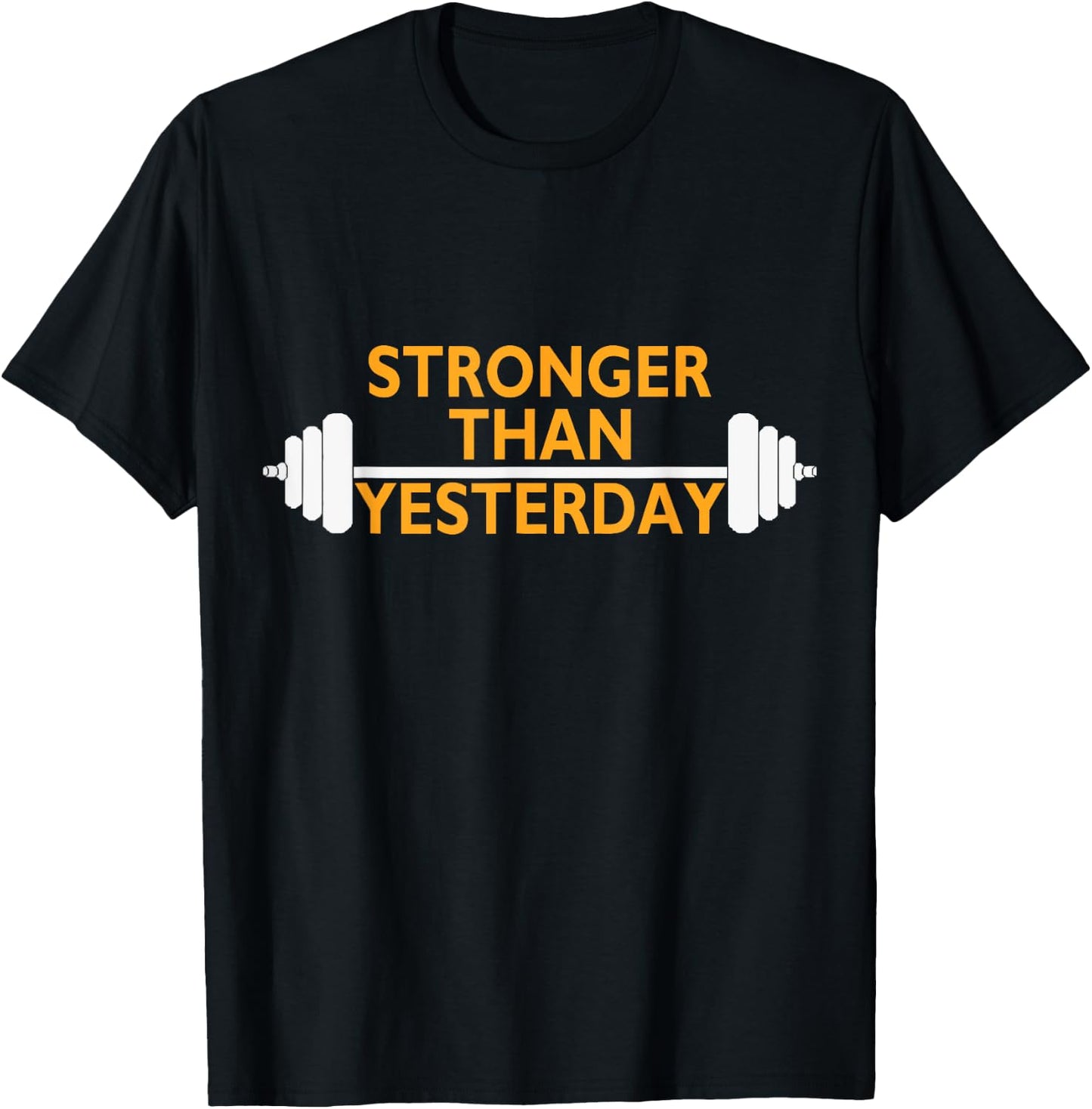 Stronger Than Yesterday . Motivational Muscle T-Shirt - T-Shirt | Black
