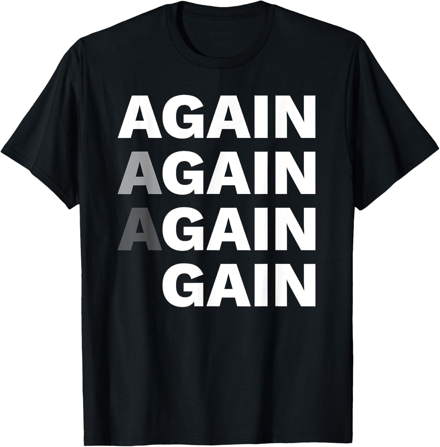 Again Gain Motivational Gym Workout Bodybuilding Fitness T-Shirt - T-Shirt | Black