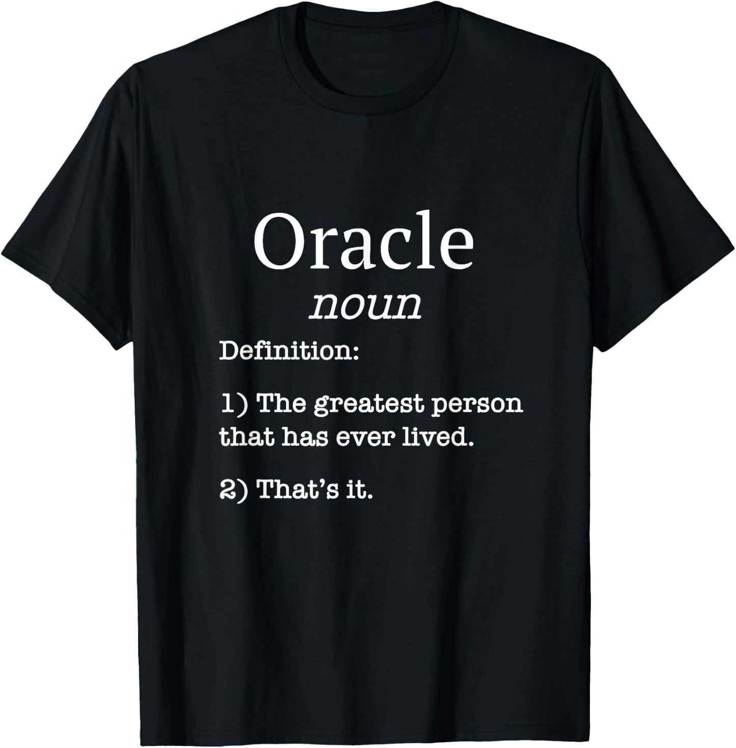 Oracle! Women / Girl / Baby Name: Funny Fake Definition! T-Shirt - T-Shirt | Black