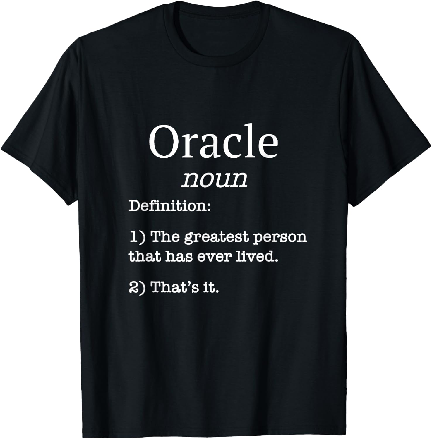Oracle! Women / Girl / Baby Name: Funny Fake Definition! T-Shirt - T-Shirt | Black