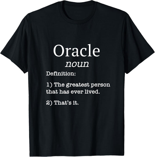 Oracle! Women / Girl / Baby Name: Funny Fake Definition! T-Shirt - T-Shirt | Black
