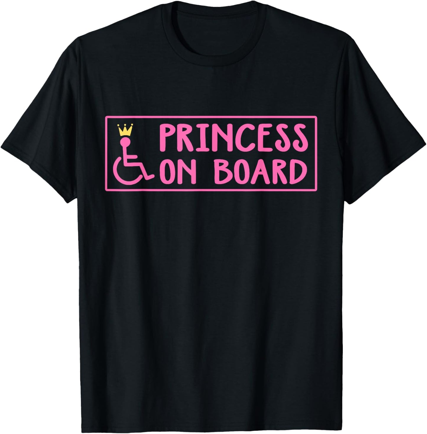 Princess On Board Funny Handicapped Wheelchair Girl T-Shirt - T-Shirt | Black