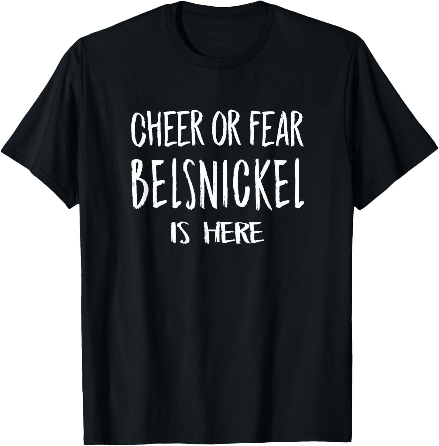 Cheer or Fear Belsnickel is Here Funny Christmas T Shirt T-Shirt - T-Shirt | Black