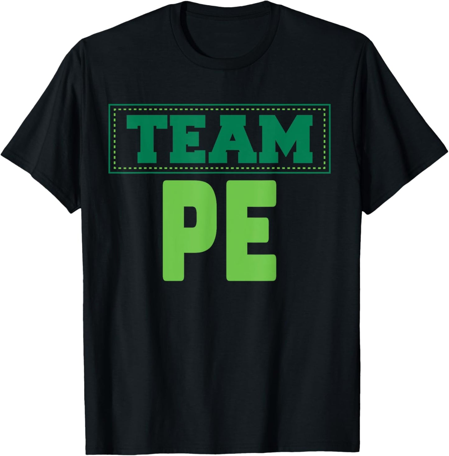 TEAM PE- Physical Education T-Shirt - T-Shirt | Black