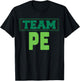 TEAM PE- Physical Education T-Shirt - T-Shirt | Black