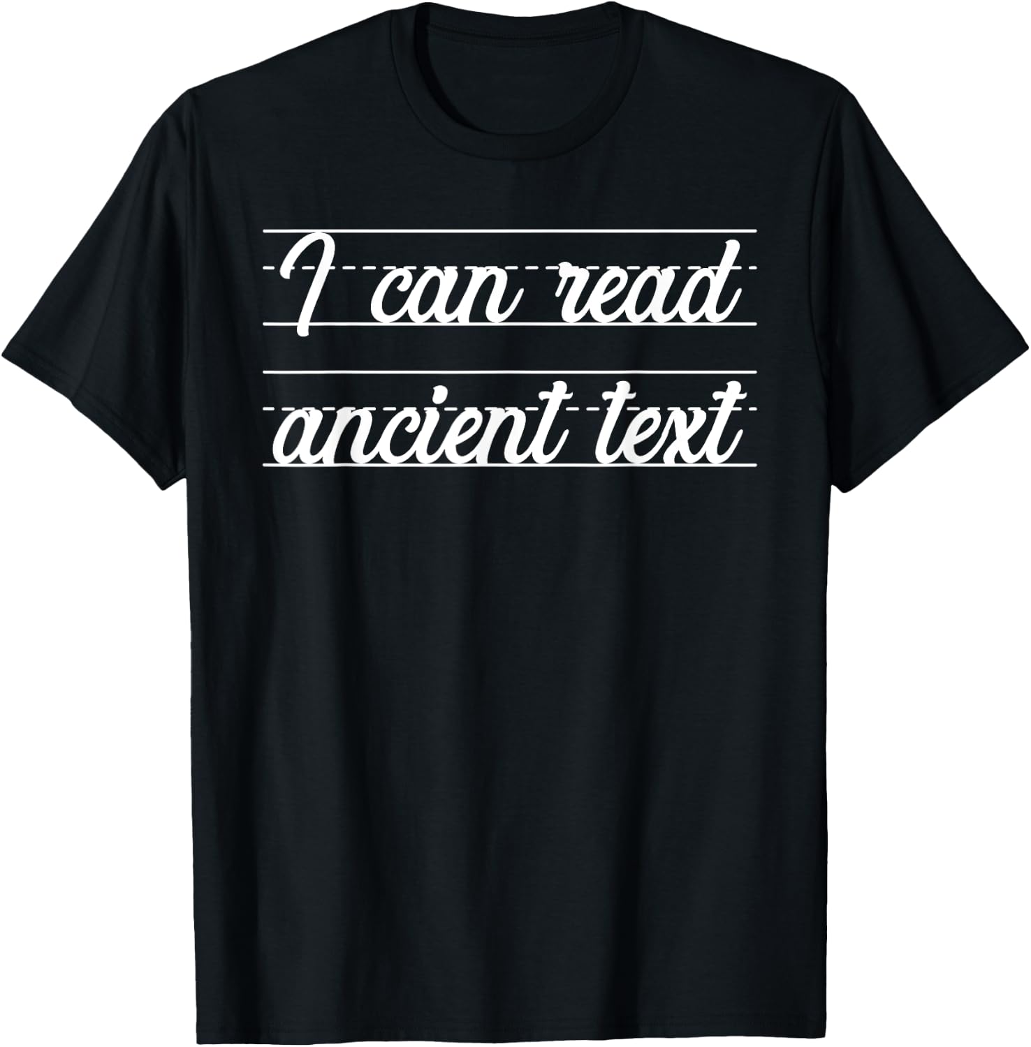 Handwriting I Can Read Ancient Text Funny Cursive Writing T-Shirt - T-Shirt | Black