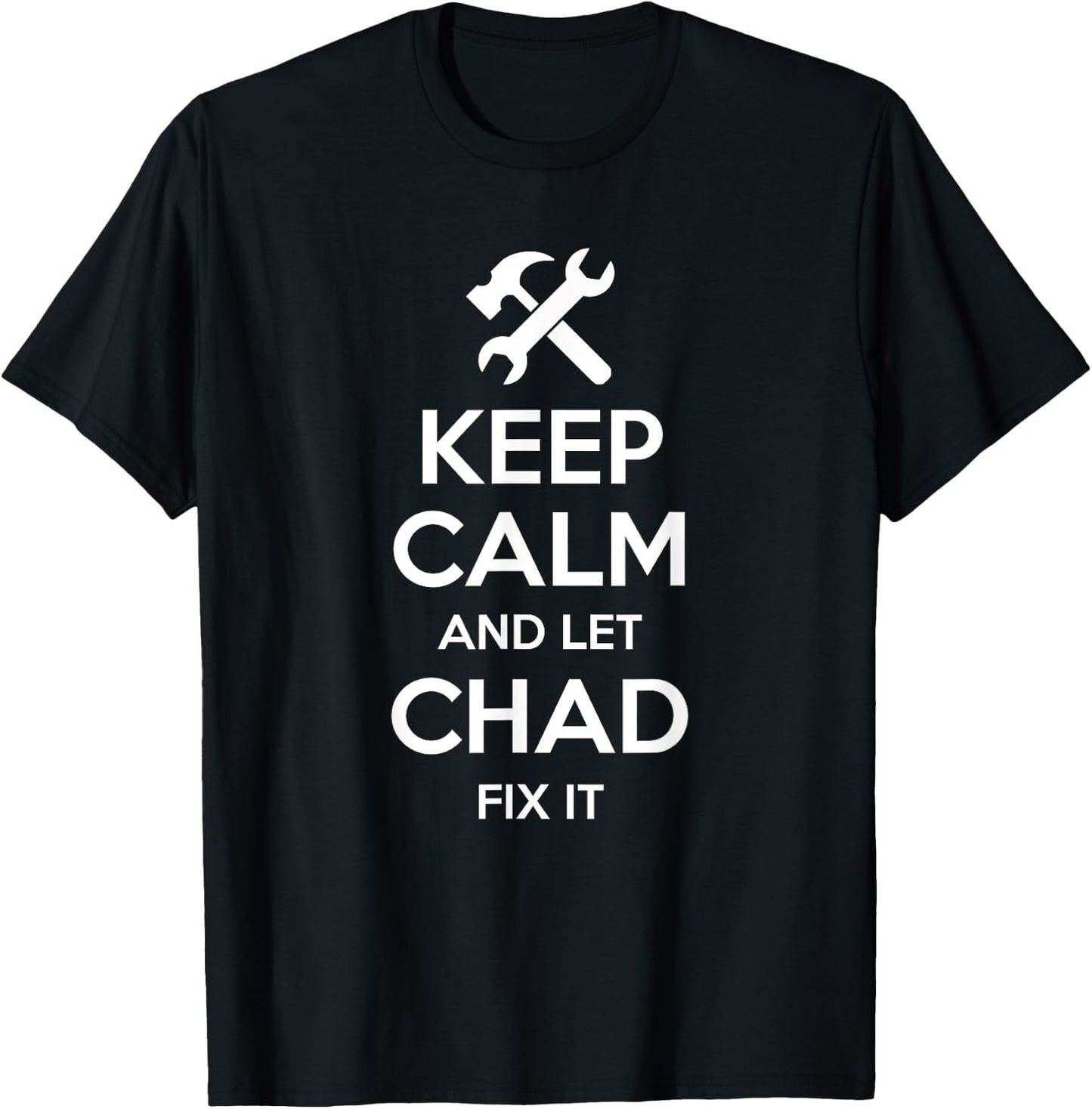 CHAD Fix Quote Funny Birthday Personalized Name Gift T-Shirt - T-Shirt | Black