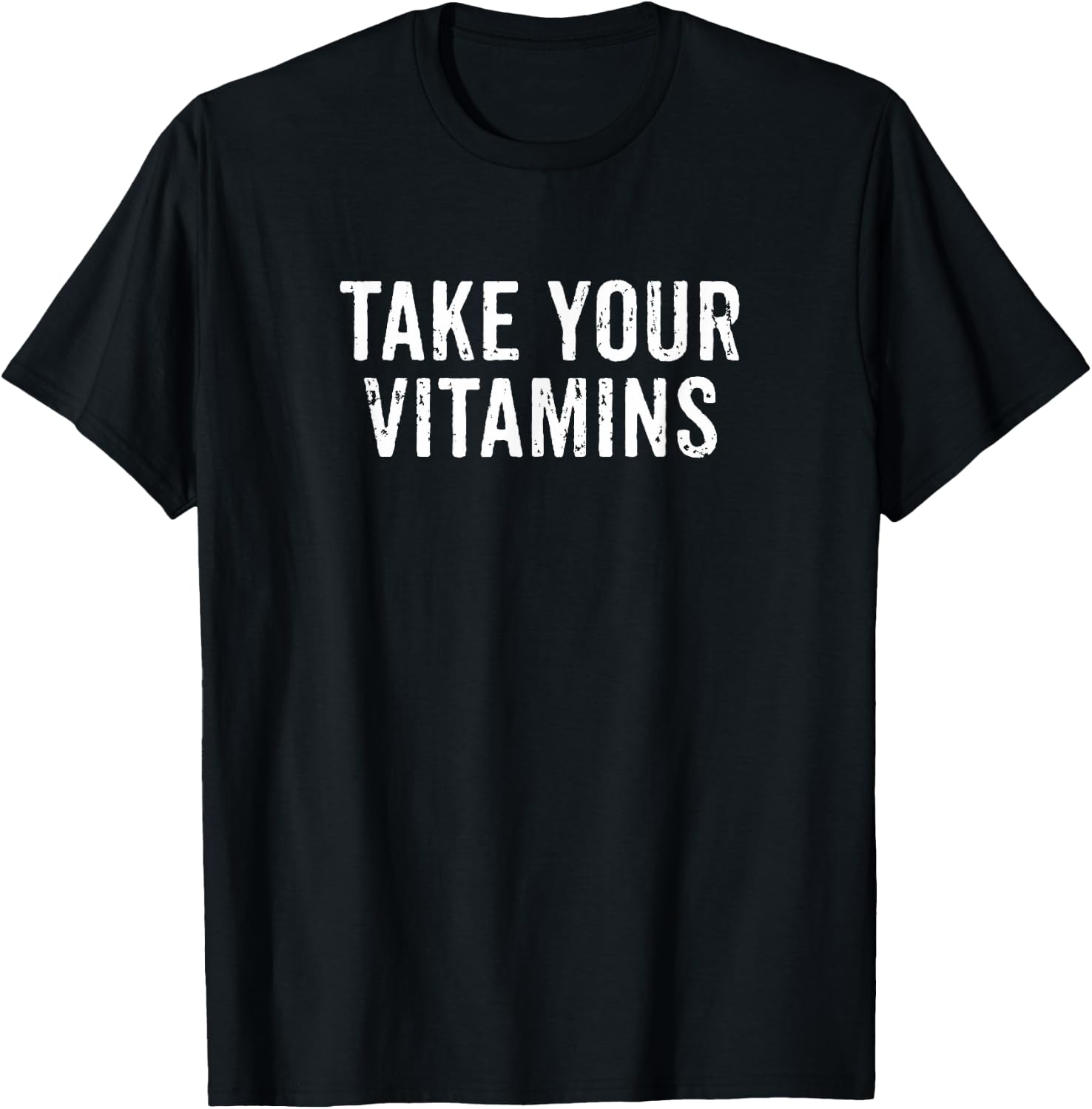 Take Your Vitamins Fitness Health Workout Gym Healthy Eating T-Shirt - T-Shirt | Black