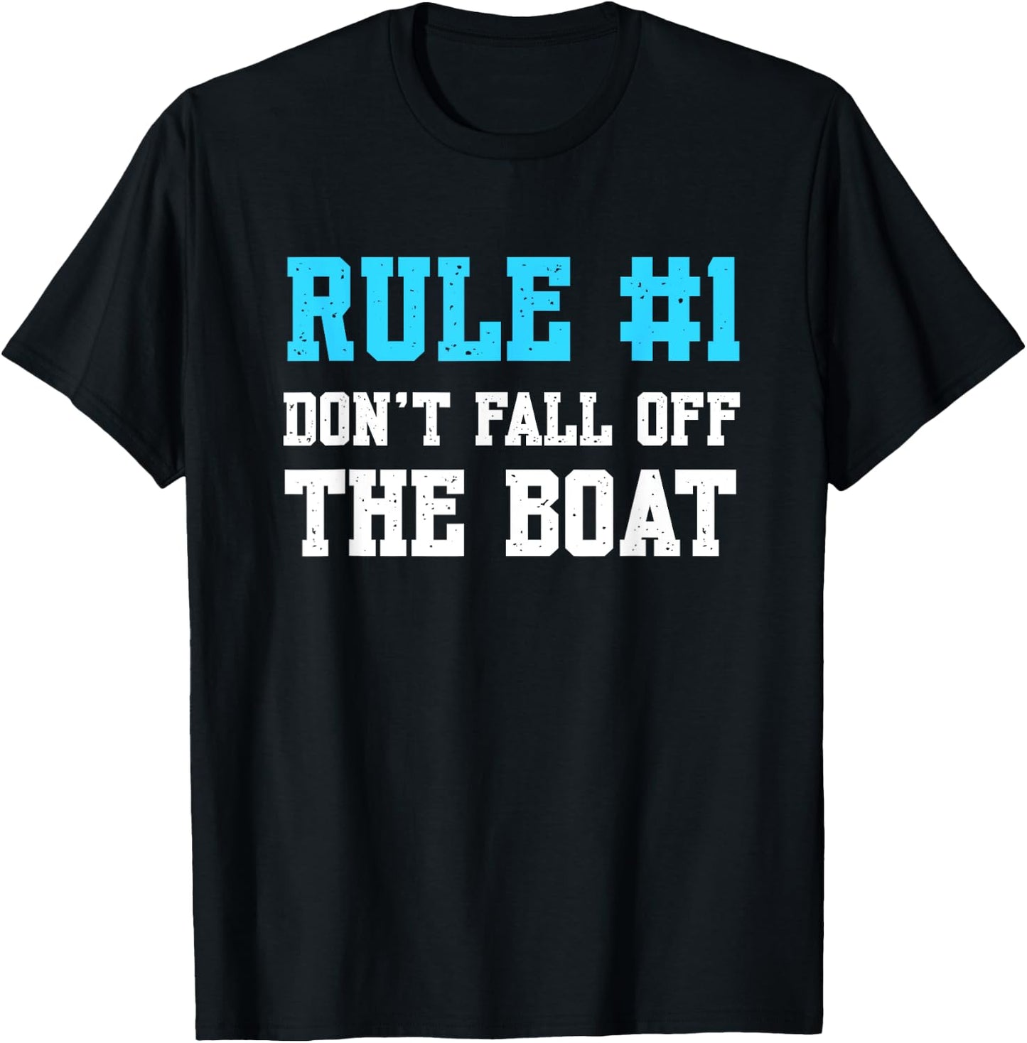 Rule #1 Don't Fall Off The Boat Funny Cruise Vacation T-Shirt - T-Shirt | Black