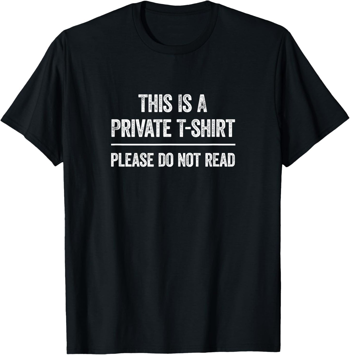 This Is Private, Please Do Not Read Funny Saying T-Shirt - T-Shirt | Black