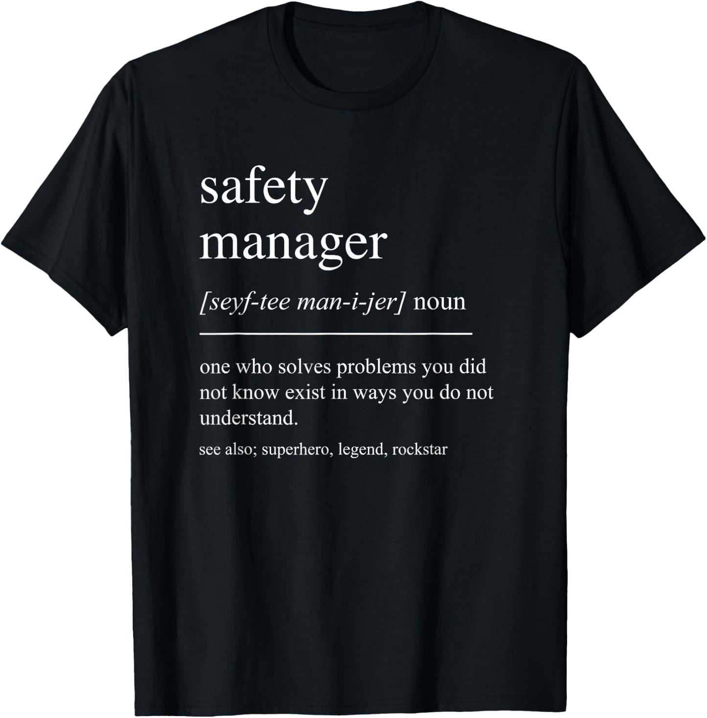 Funny Safety Manager Definition Retirement Men Women T-Shirt - T-Shirt | Black