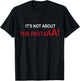 It's not about the Pasta T-Shirt - T-Shirt | Black