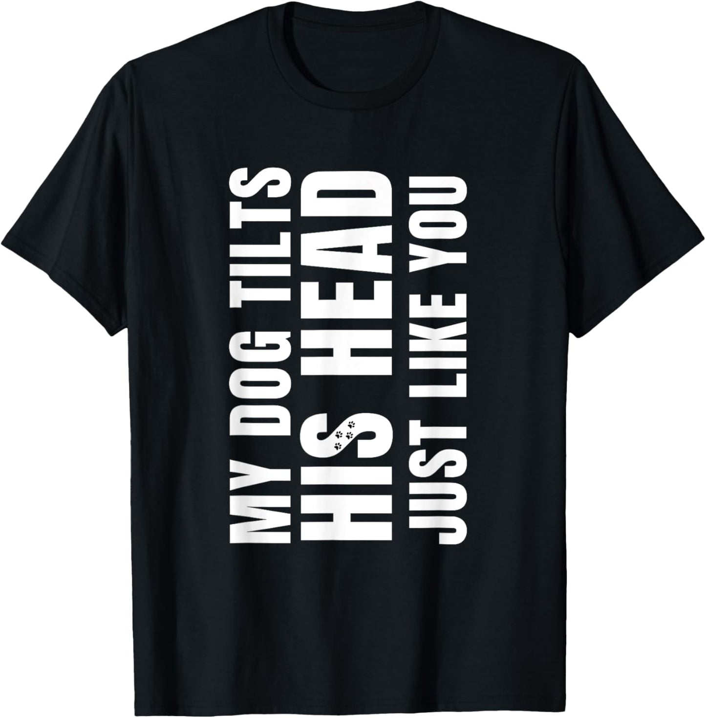 Funny My Dog Tilts His Head Just Like You Vintage Dog Lover Women T-Shirt - T-Shirt | Black