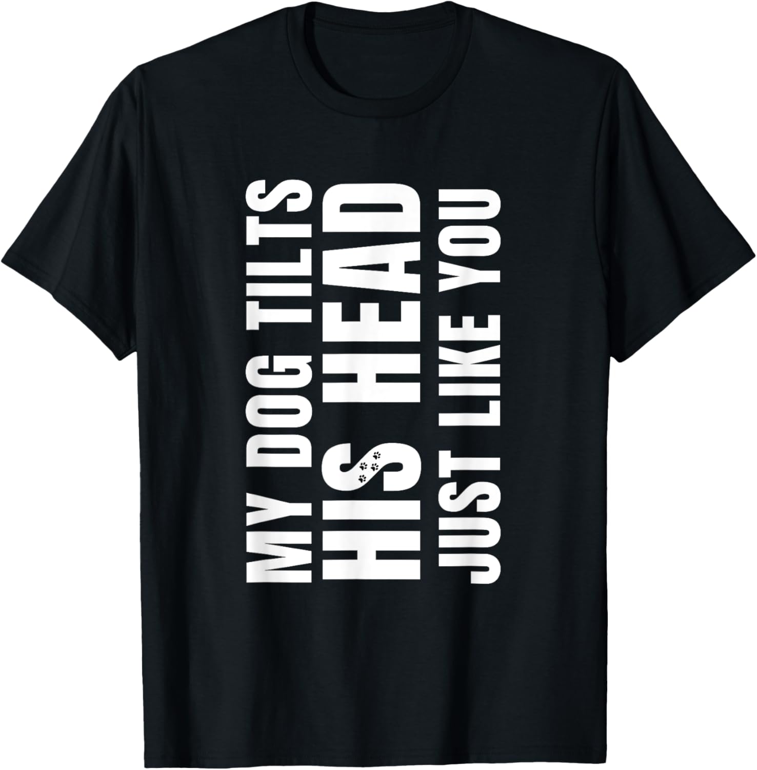 Funny My Dog Tilts His Head Just Like You Vintage Dog Lover Women T-Shirt - T-Shirt | Black