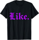 Purple Like Purple T-Shirt - T-Shirt | Black