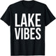 Lake Vibes Summer Vacation Boat Fish Swim Fun Family Vacay Men Women Kids T-Shirt - T-Shirt | Black
