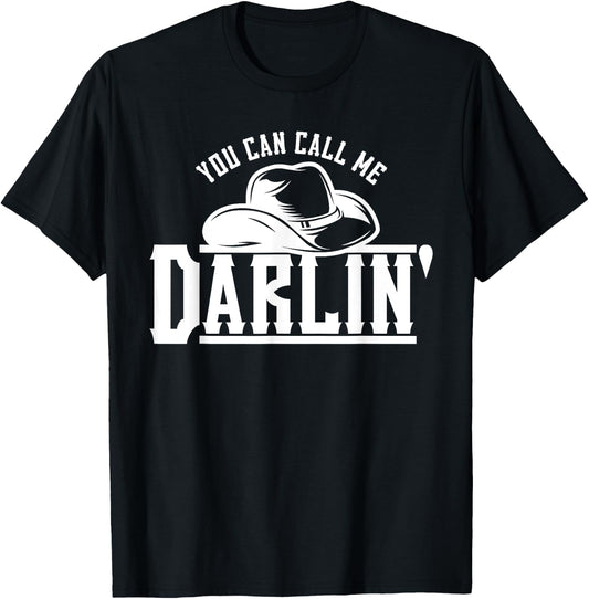 You Can Call Me Darlin' Cowgirl Hat Western T-Shirt - T-Shirt | Black
