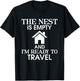 The Nest Is Empty I’m Ready To Travel Empty Nester Parent T-Shirt - T-Shirt | Black