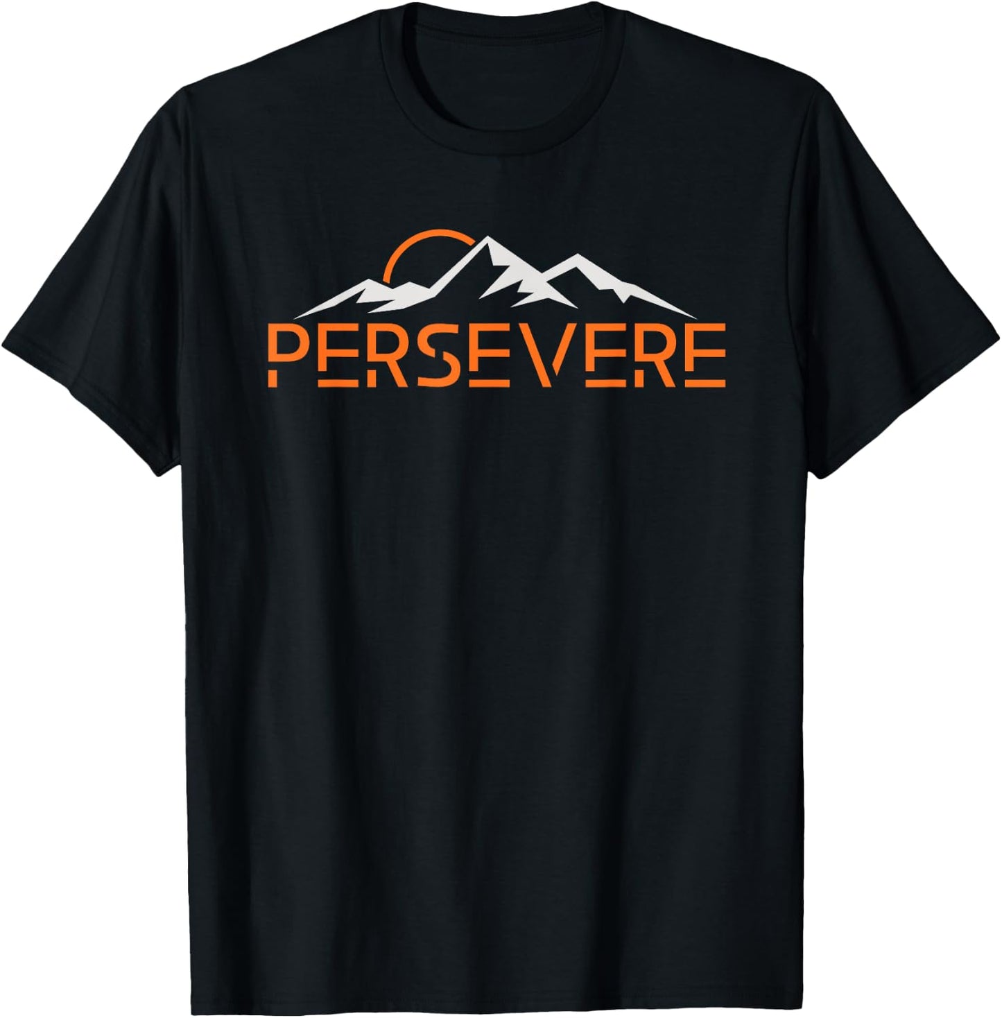 Persevere Inspirational Uplifting Positive Mountain Graphic T-Shirt - T-Shirt | Black