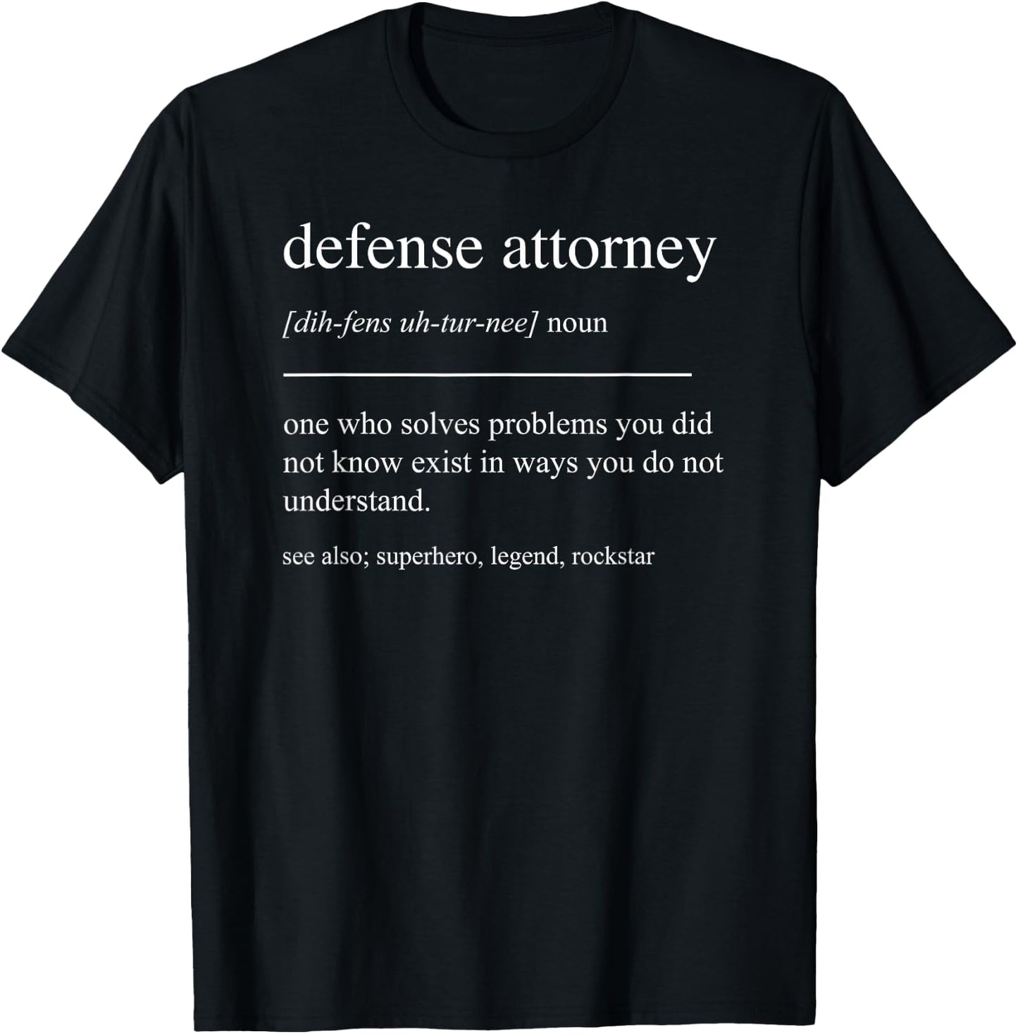 Funny Defense Attorney Definition Retirement Appreciation T-Shirt - T-Shirt | Black