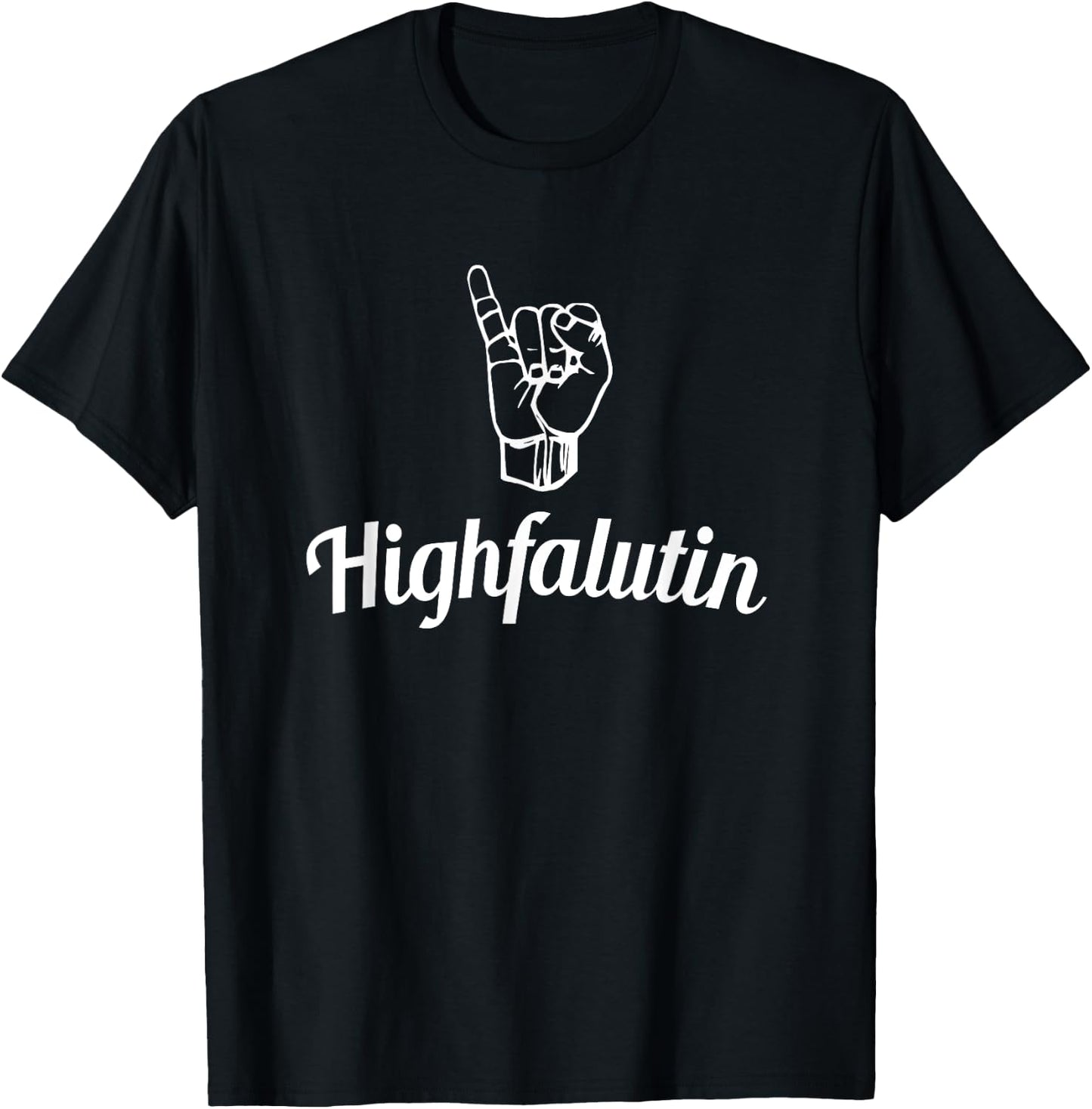 Highfalutin with Extended Pinkie - Funny T-Shirt - T-Shirt | Black