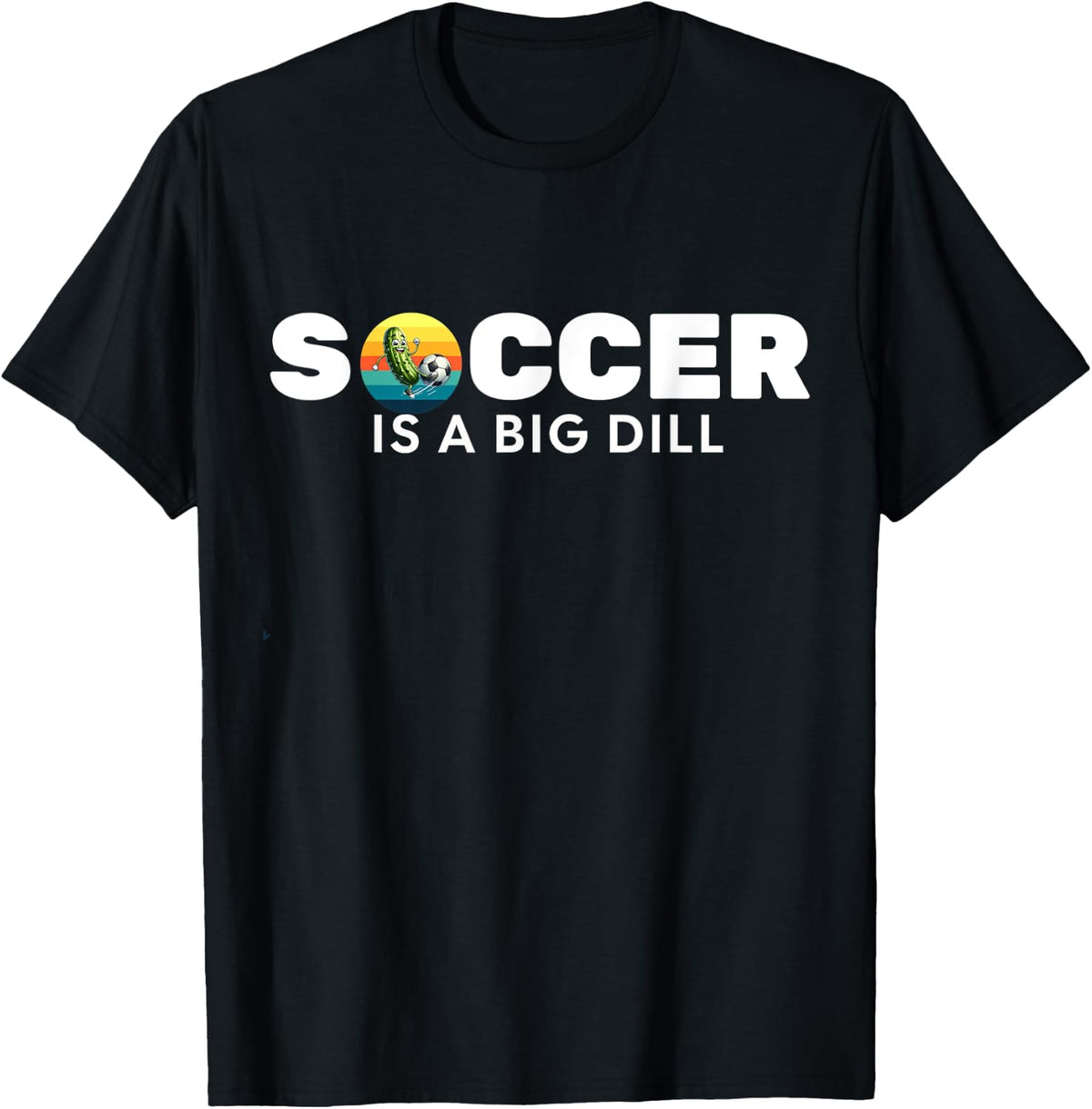 Pickle playing soccer-playing soccer is a big dill T-Shirt - T-Shirt | Black