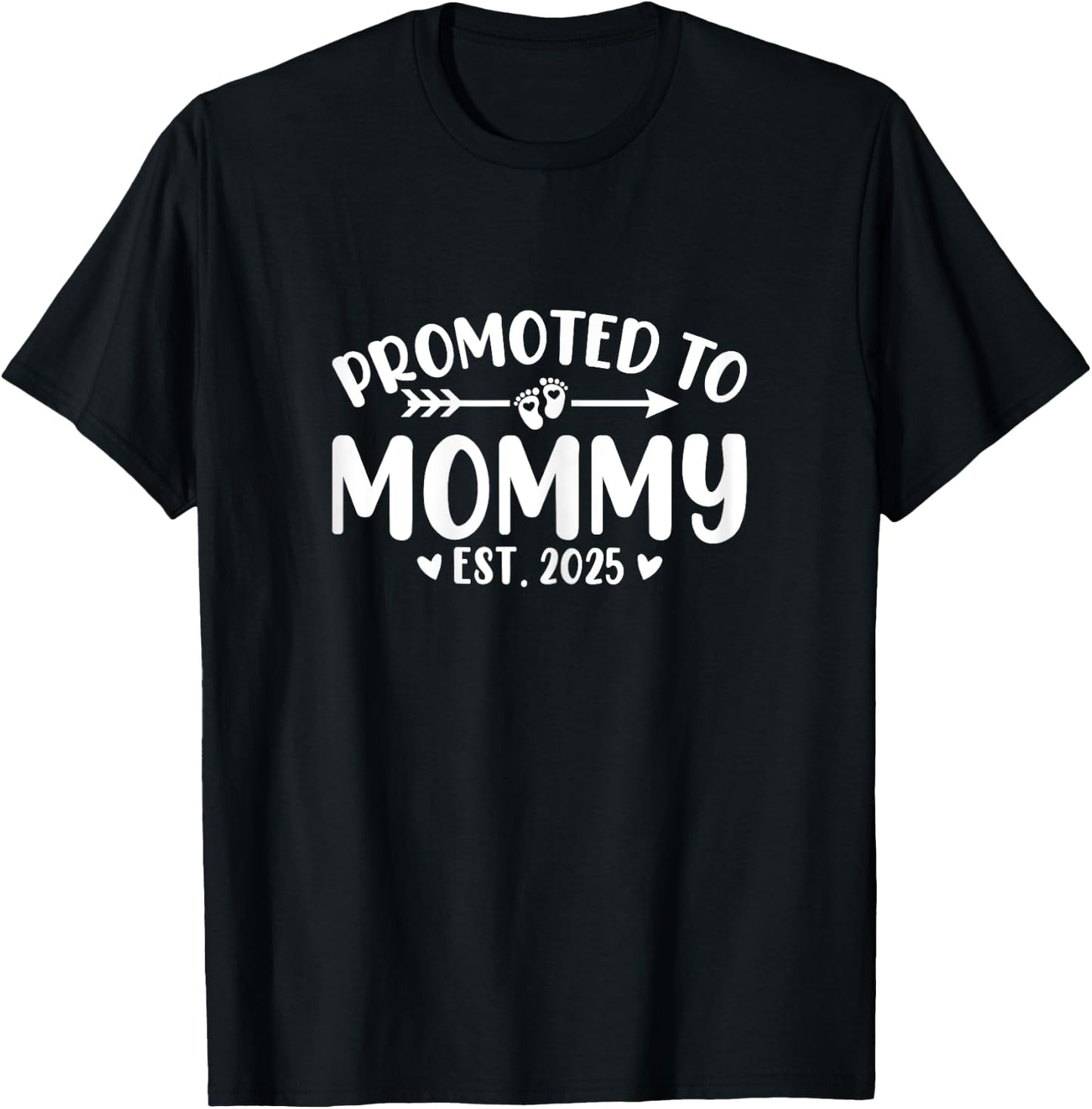 Promoted to Mommy 2025 Soon to Be Mom Baby Reveal to New Mom T-Shirt - T-Shirt | Black