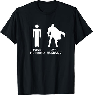 Your Husband vs My Husband Superhero Wife T-Shirt - T-Shirt | Black