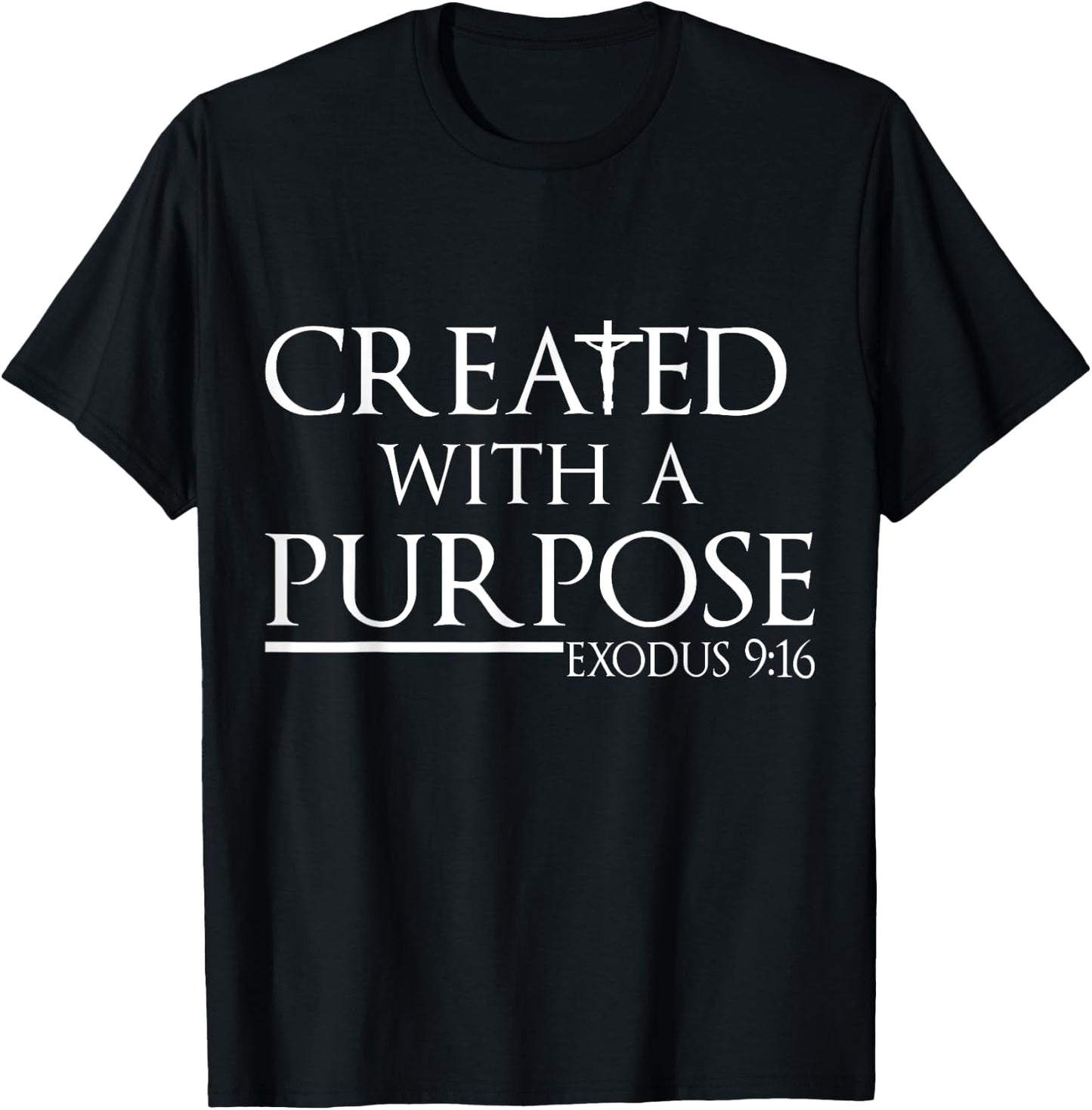 Created With A Purpose Exodus 9:16 Bible T-Shirt - T-Shirt | Black