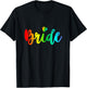 Bachelorette Gay Bride Shirt Rainbow Pride Engaged Party T-Shirt - T-Shirt | Black