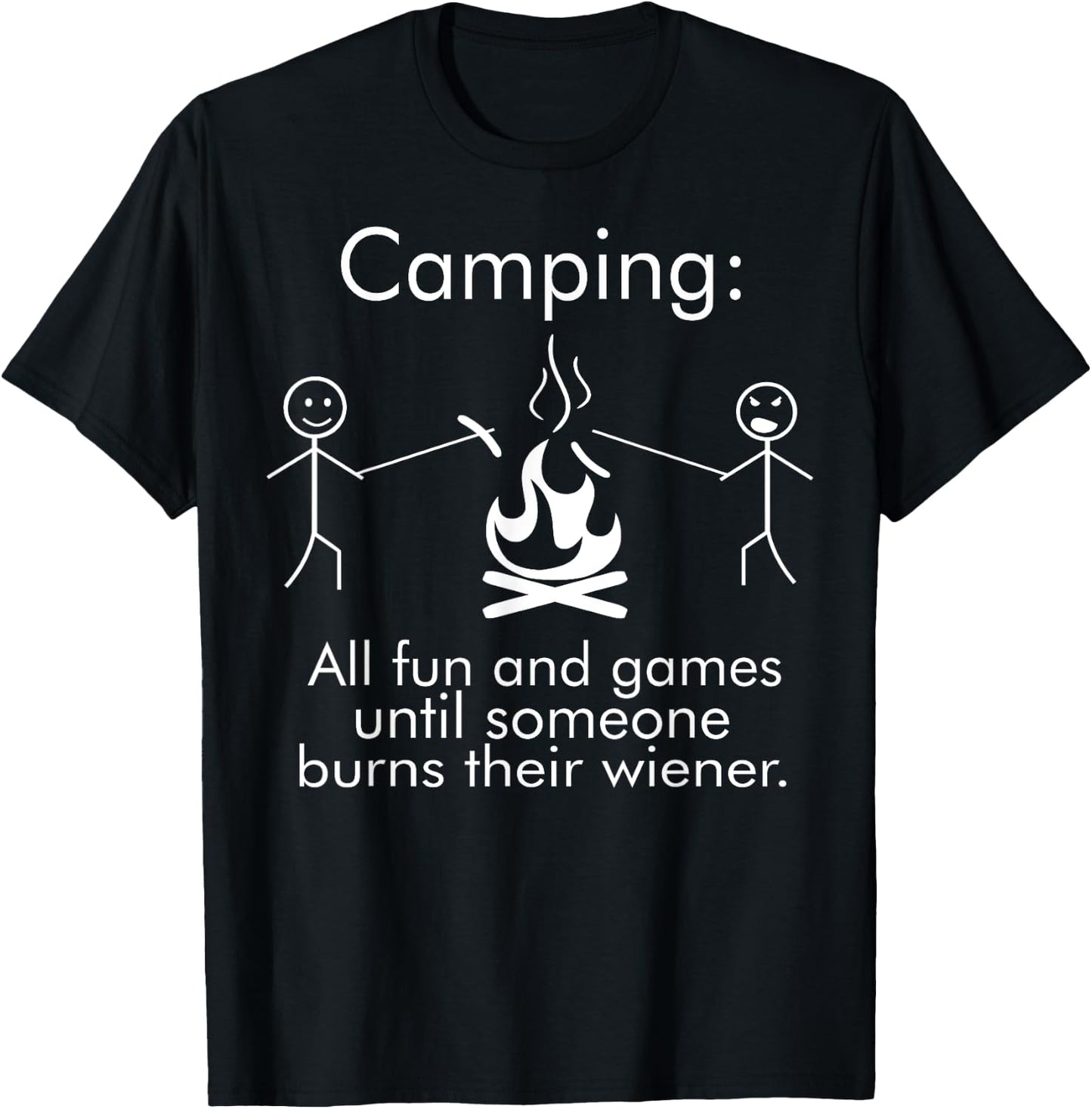 Funny Camping Shirt with Saying All Fun and Games Wiener Fun T-Shirt - T-Shirt | Black