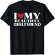 I Love My Beautiful Girlfriend Funny Birthday Anniversary T-Shirt - T-Shirt | Black