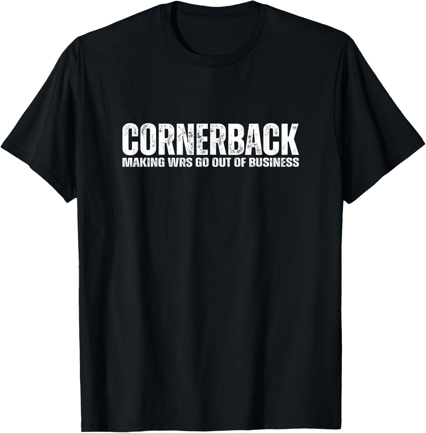 Funny Cornerback Football Athlete Quote Defensive Back Joke T-Shirt - T-Shirt | Black