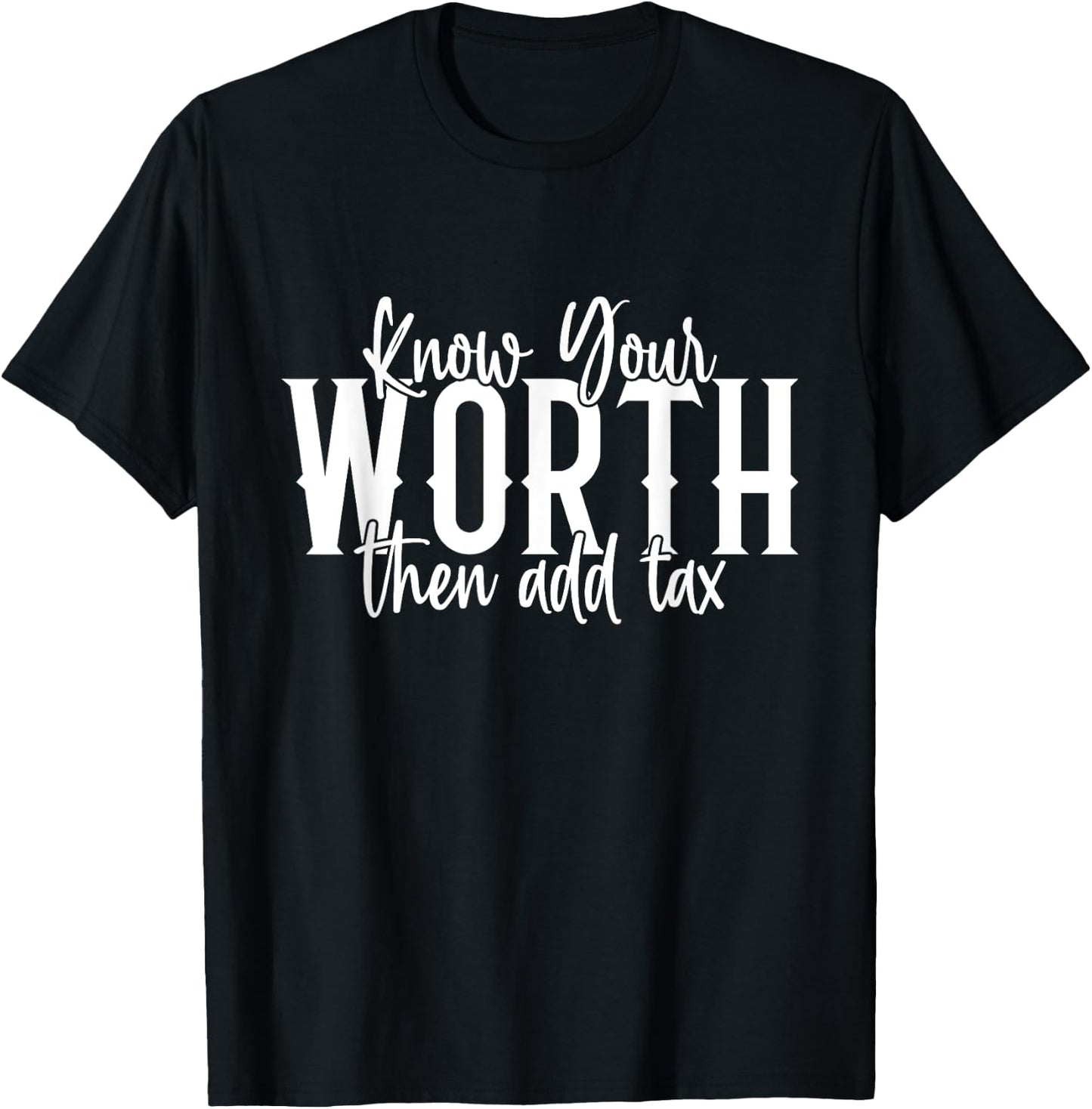 Know Your Worth Than Add Tax Black Queen Empowering T-Shirt - T-Shirt | Black