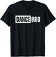 Kids Dance Brother Bro T-Shirt - T-Shirt | Black