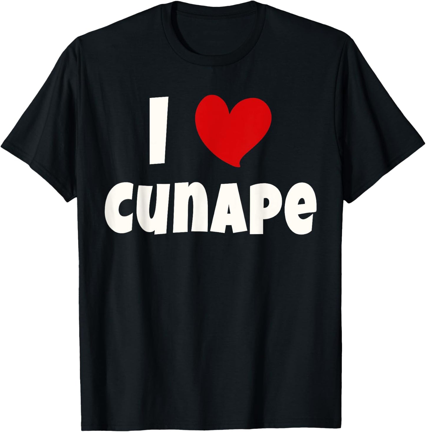 Cunape For Bolivian Food Lover Bolivia I Love Cunape T-Shirt - T-Shirt | Black