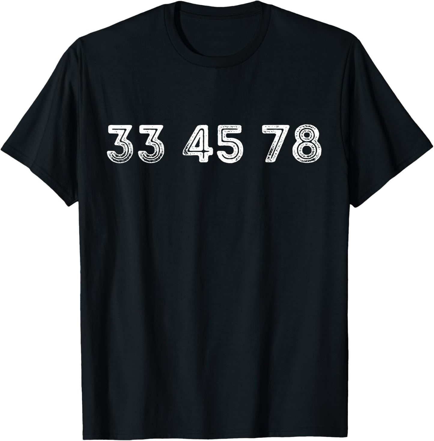 33 45 78 RPM Vinyl Record Music Player Turntable DJ T-Shirt - T-Shirt | Black