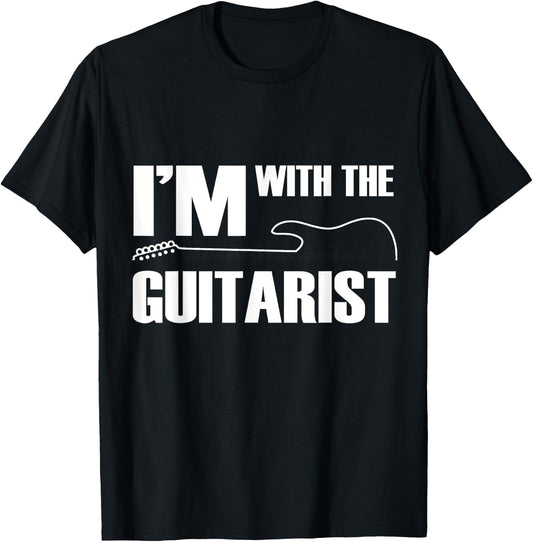 I'm With The Guitarist Funny Guitar Player Wife Girlfriend T-Shirt - T-Shirt | Black