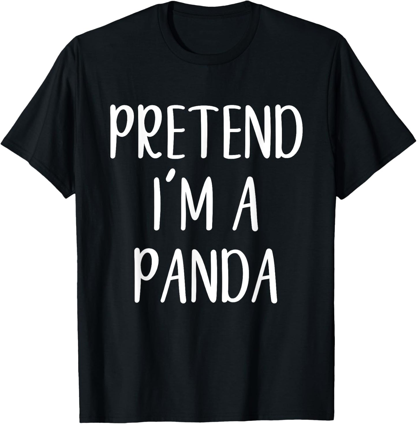 Pretend I'm A Panda Costume Halloween Simple Funny T-Shirt - T-Shirt | Black