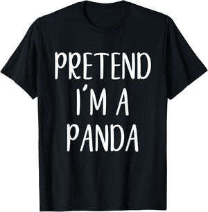 Pretend I'm A Panda Costume Halloween Simple Funny T-Shirt - T-Shirt | Black