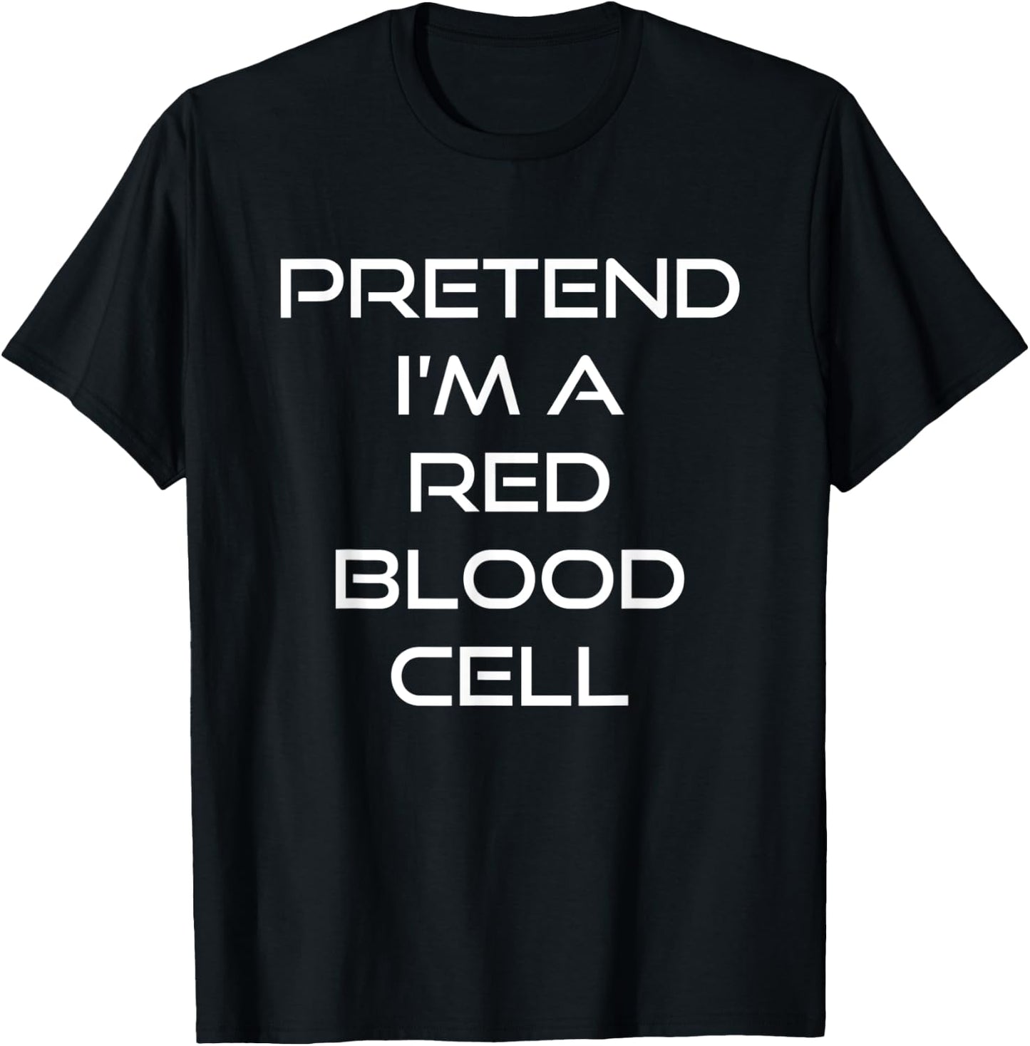 Pretend I'm A Red Blood Cell Nurse Doctor Halloween Costume T-Shirt - T-Shirt | Black